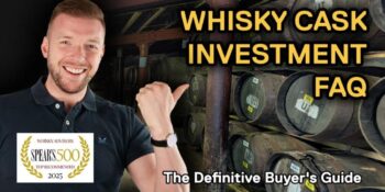 Whisky Cask investment FAQs 2025